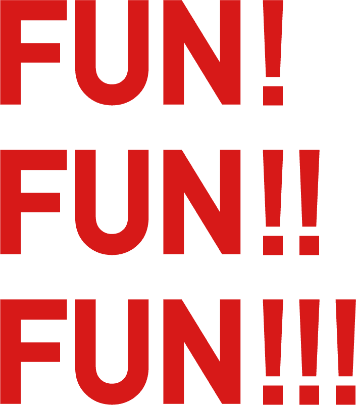 FUN!FUN!!FUN!!!
